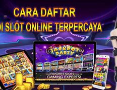 Cara Daftar Slot Online Terpercaya