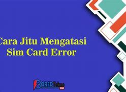 Simcard Tidak Terbaca Di Iphone